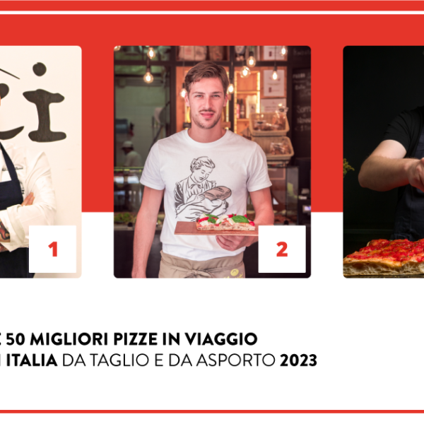 Le 50 Migliori Pizze in Viaggio in Italia - da taglio e asporto - 2023