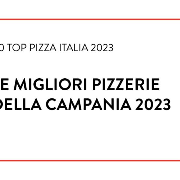 Le Migliori Pizzerie della Campania per il 2023