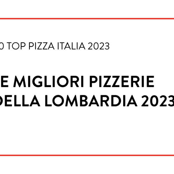 Migliori Pizzerie Lombardia 2023