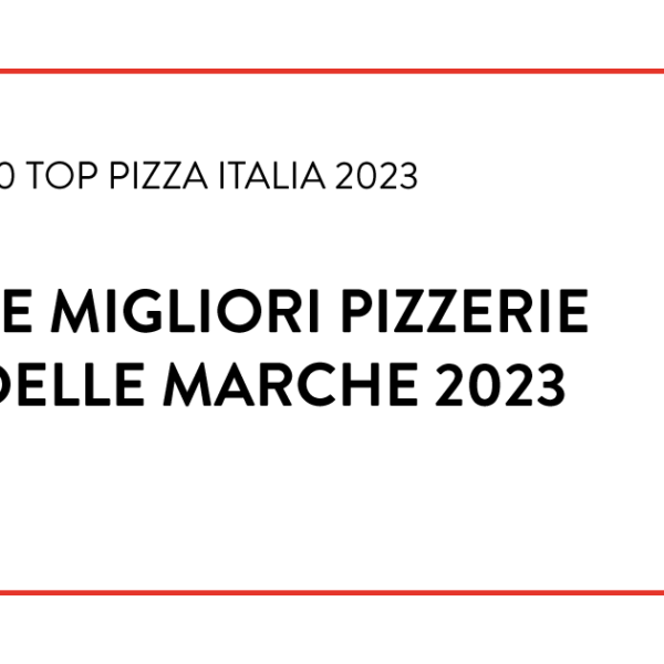 Migliori Pizzerie Marche 2023