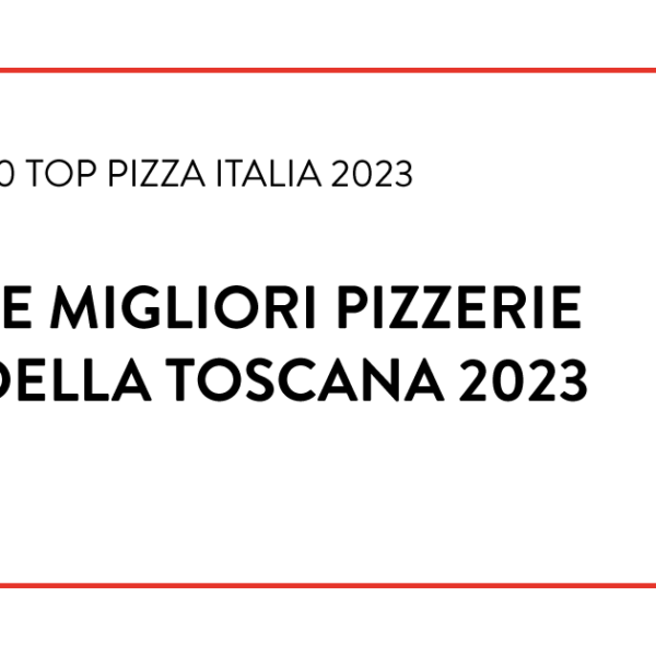 Migliori Pizzerie Toscana 2023
